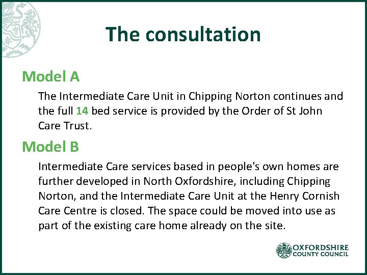 The consultation Model A The Intermediate Care Unit in Chipping Norton continues and the The consultation Model A The Intermediate Care Unit in Chipping Norton continues and the