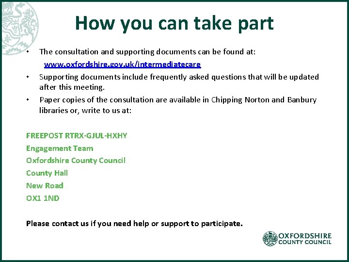 How you can take part • The consultation and supporting documents can be found