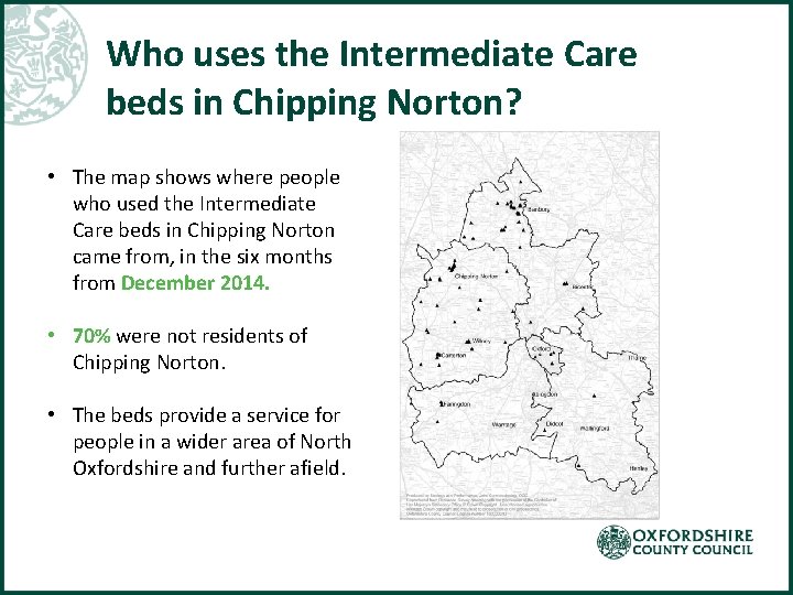 Who uses the Intermediate Care beds in Chipping Norton? • The map shows where