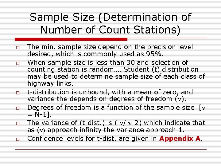 Sample Size (Determination of Number of Count Stations) o o o The min. sample