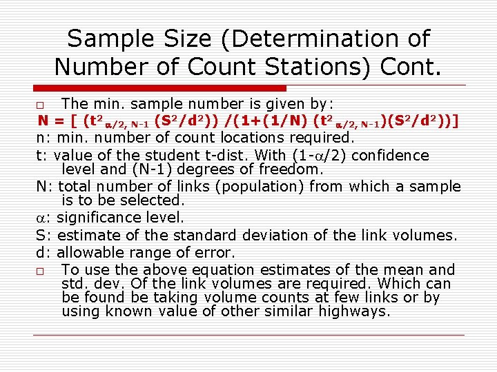 Sample Size (Determination of Number of Count Stations) Cont. The min. sample number is