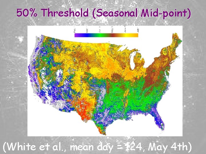 50% Threshold (Seasonal Mid-point) (White et al. , mean day = 124, May 4
