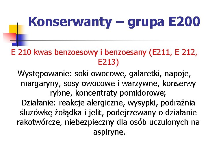 Konserwanty – grupa E 200 E 210 kwas benzoesowy i benzoesany (E 211, E