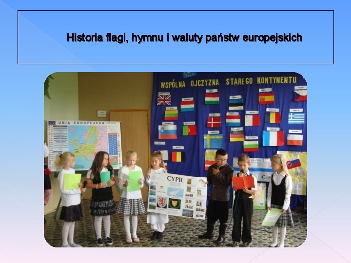 Historia flagi, hymnu i waluty państw europejskich 