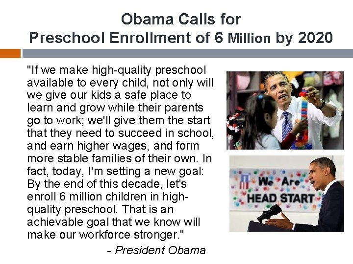 Obama Calls for Preschool Enrollment of 6 Million by 2020 "If we make high-quality