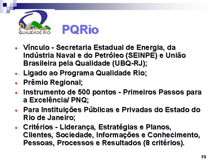 PQRio · · · Vínculo - Secretaria Estadual de Energia, da Indústria Naval e