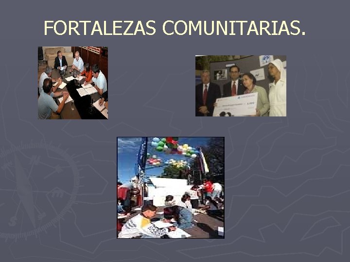 FORTALEZAS COMUNITARIAS. 