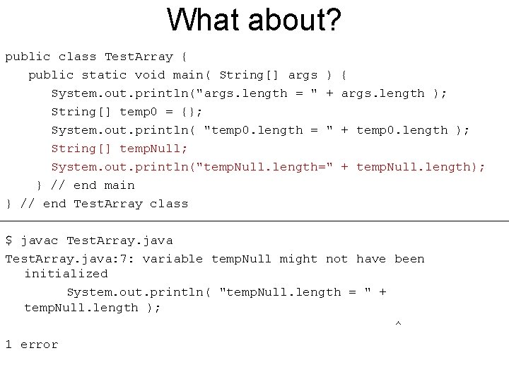 What about? public class Test. Array { public static void main( String[] args )