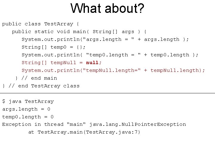 What about? public class Test. Array { public static void main( String[] args )