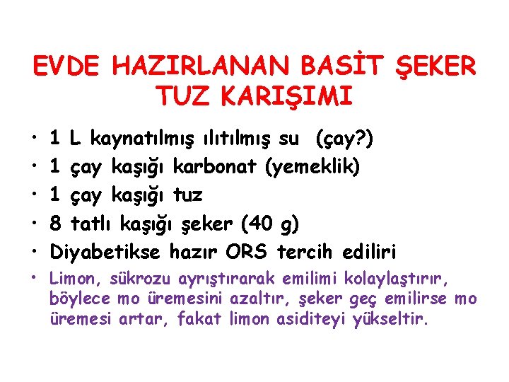 EVDE HAZIRLANAN BASİT ŞEKER TUZ KARIŞIMI • • • 1 L kaynatılmış ılıtılmış su