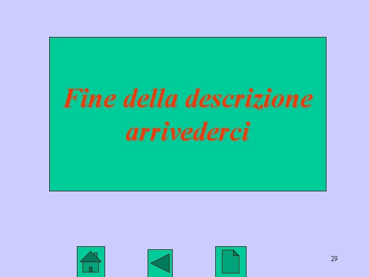 Fine della descrizione arrivederci 29 