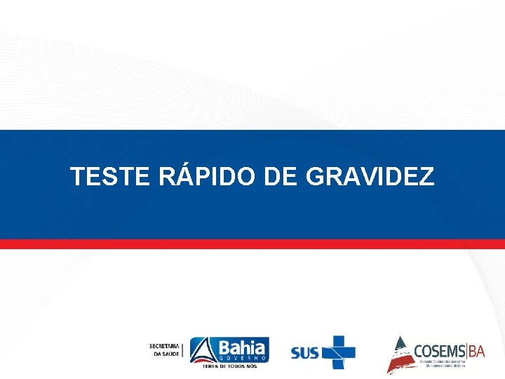 TESTE RÁPIDO DE GRAVIDEZ 