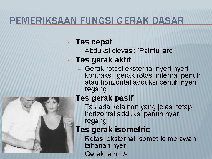 PEMERIKSAAN FUNGSI GERAK DASAR • Tes cepat – • Tes gerak aktif – •