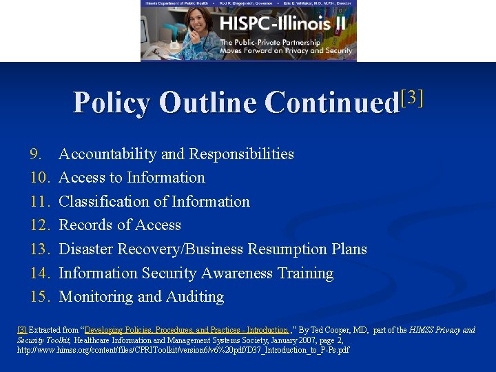 Policy Outline Continued[3] 9. 10. 11. 12. 13. 14. 15. Accountability and Responsibilities Access