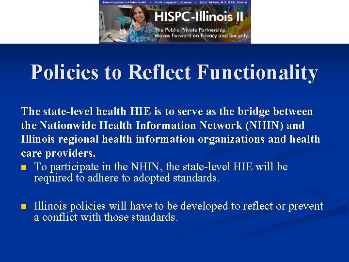 Policies to Reflect Functionality The state-level health HIE is to serve as the bridge