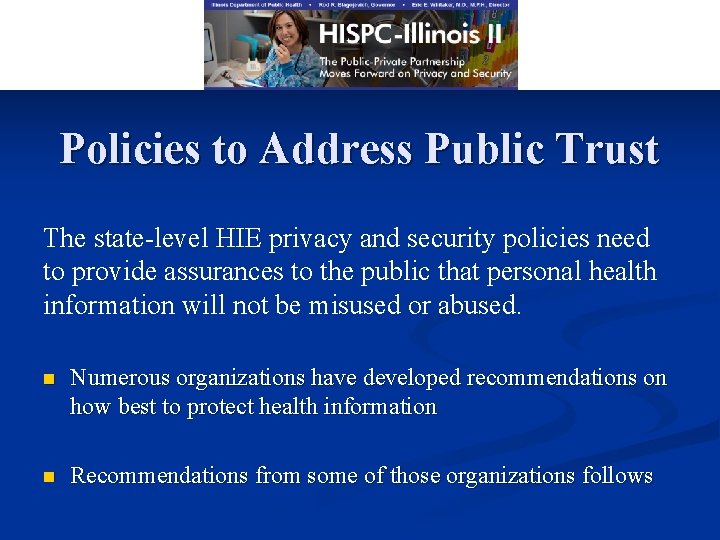 Policies to Address Public Trust The state-level HIE privacy and security policies need to