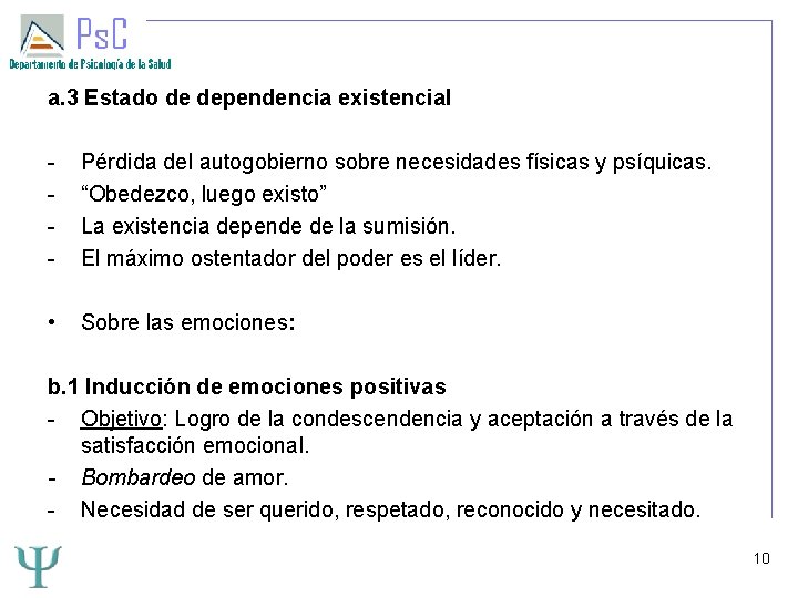 a. 3 Estado de dependencia existencial - Pérdida del autogobierno sobre necesidades físicas y