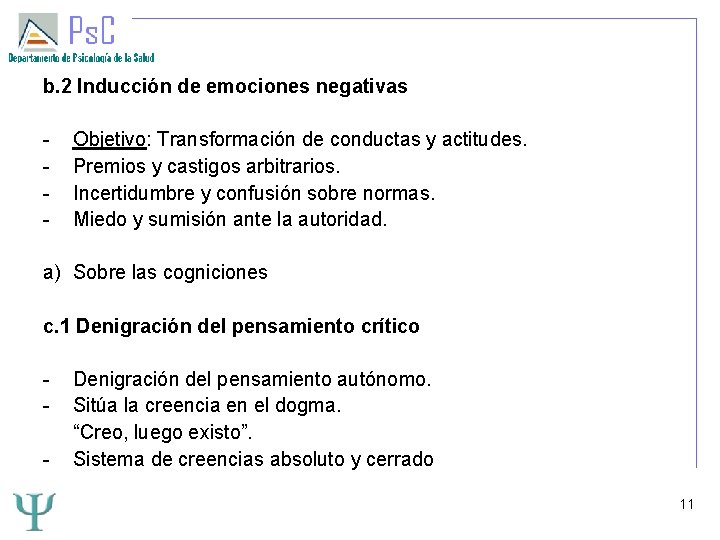b. 2 Inducción de emociones negativas - Objetivo: Transformación de conductas y actitudes. Premios