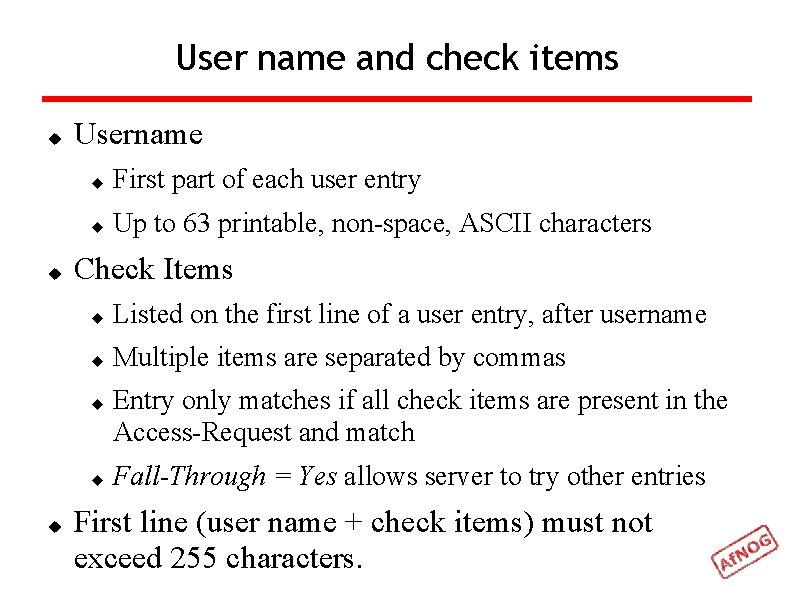User name and check items Username First part of each user entry Up to