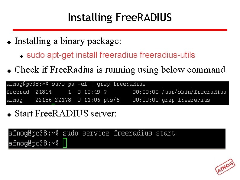 Installing Free. RADIUS Installing a binary package: sudo apt-get install freeradius-utils Check if Free.