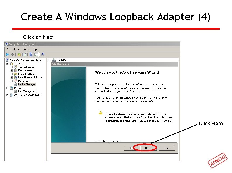 Create A Windows Loopback Adapter (4) Click on Next Click Here 