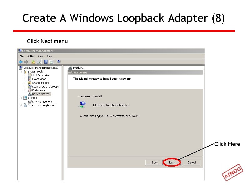 Create A Windows Loopback Adapter (8) Click Next menu Click Here 