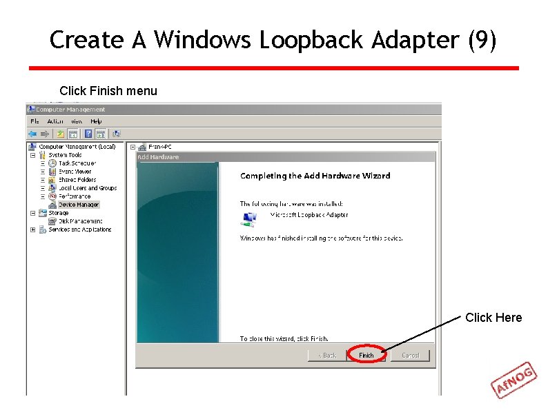 Create A Windows Loopback Adapter (9) Click Finish menu Click Here 