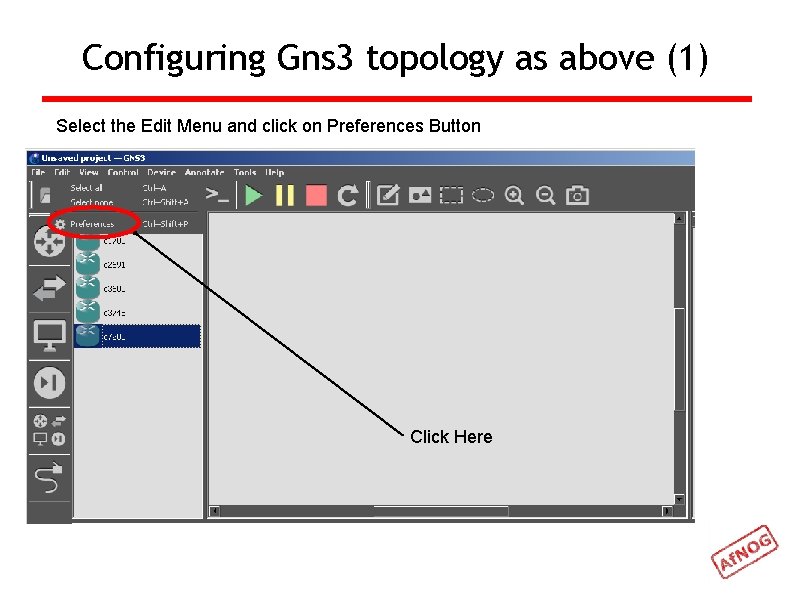 Configuring Gns 3 topology as above (1) Select the Edit Menu and click on