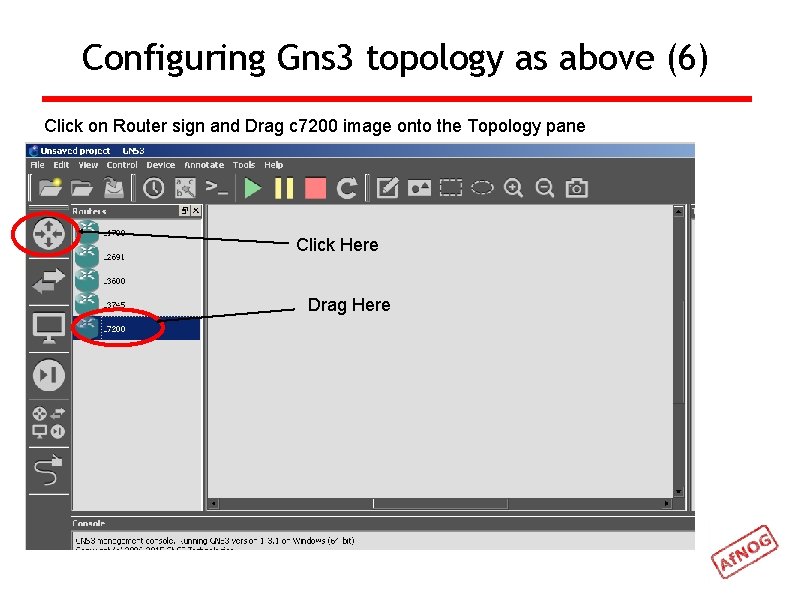 Configuring Gns 3 topology as above (6) Click on Router sign and Drag c
