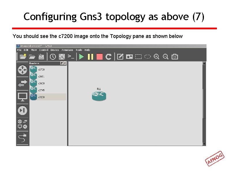 Configuring Gns 3 topology as above (7) You should see the c 7200 image