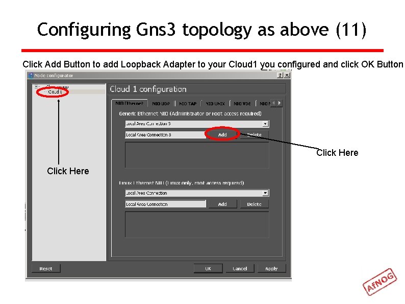 Configuring Gns 3 topology as above (11) Click Add Button to add Loopback Adapter