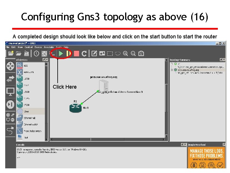 Configuring Gns 3 topology as above (16) A completed design should look like below
