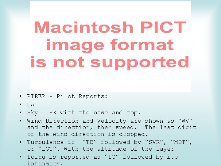  • • PIREP - Pilot Reports: UA Sky = SK with the base