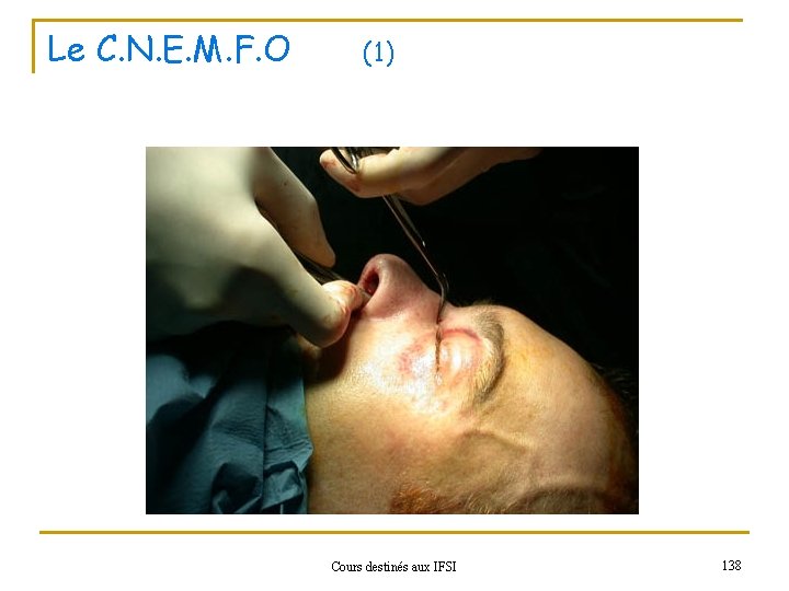 Le C. N. E. M. F. O (1) Cours destinés aux IFSI 138 