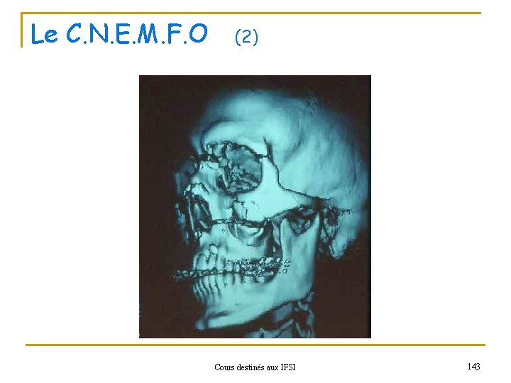 Le C. N. E. M. F. O (2) Cours destinés aux IFSI 143 