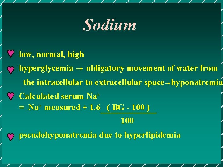 Sodium low, normal, high hyperglycemia obligatory movement of water from the intracellular to extracellular