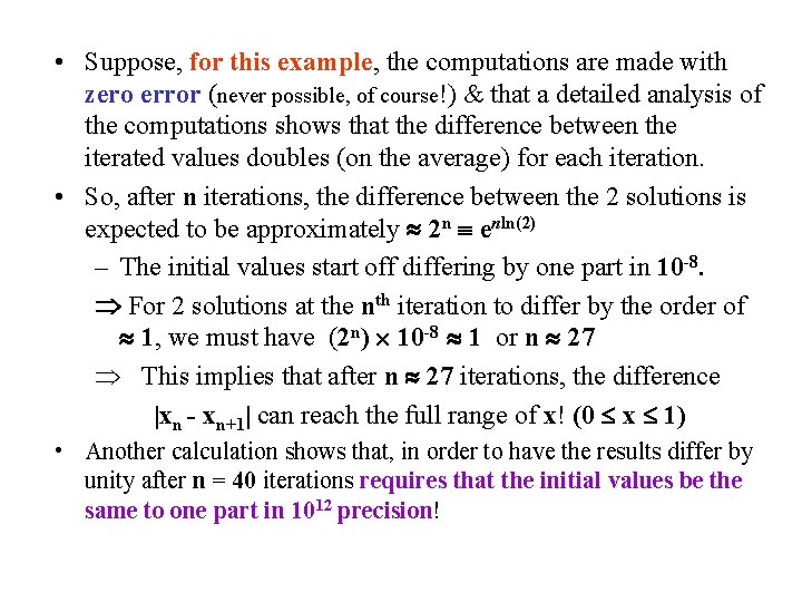  • Suppose, for this example, the computations are made with zero error (never