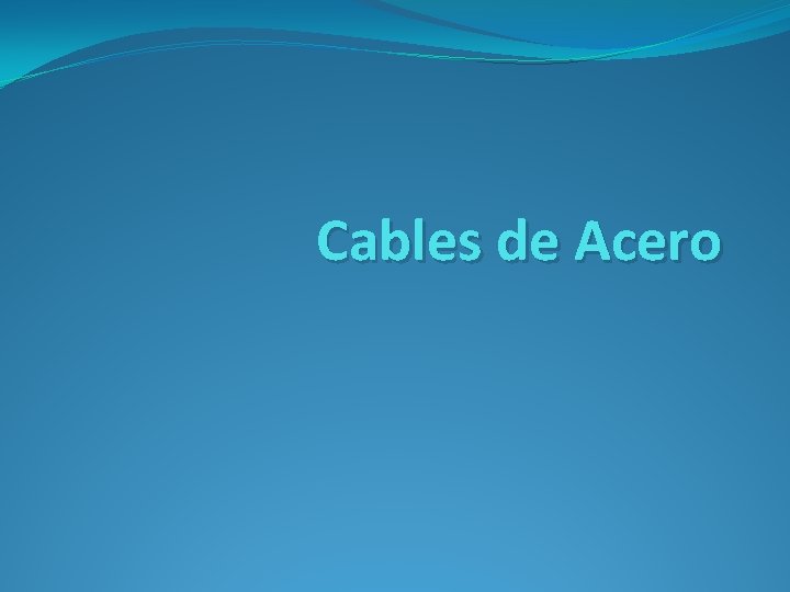 Cables de Acero 