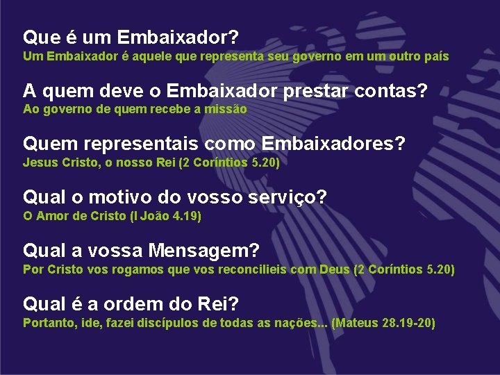 Que é um Embaixador? Um Embaixador é aquele que representa seu governo em um Que é um Embaixador? Um Embaixador é aquele que representa seu governo em um