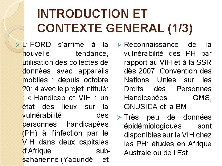 INTRODUCTION ET CONTEXTE GENERAL (1/3) Ø L’IFORD s’arrime à la Ø Reconnaissance de la