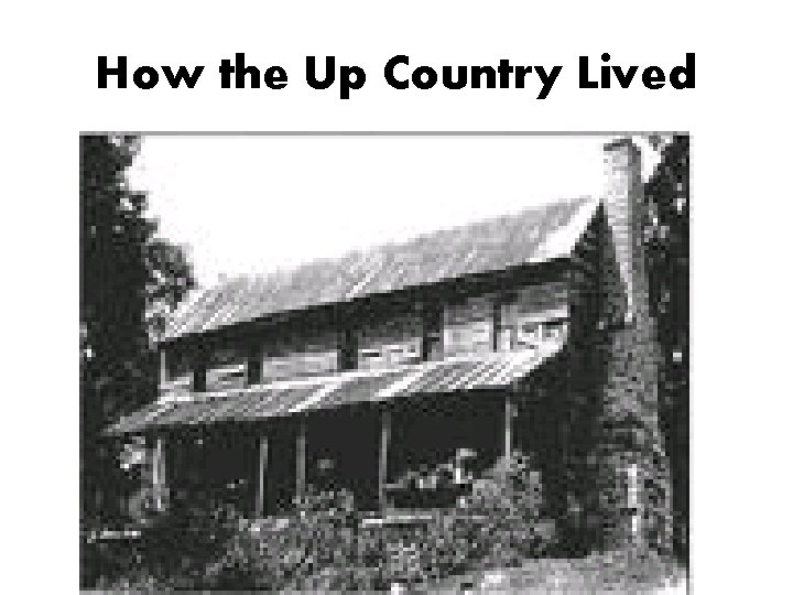 How the Up Country Lived 