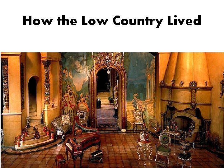 How the Low Country Lived 