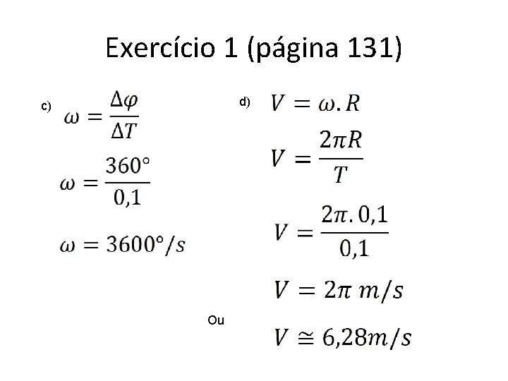 Exercício 1 (página 131) d) c) Ou 