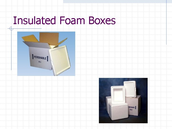 Insulated Foam Boxes 