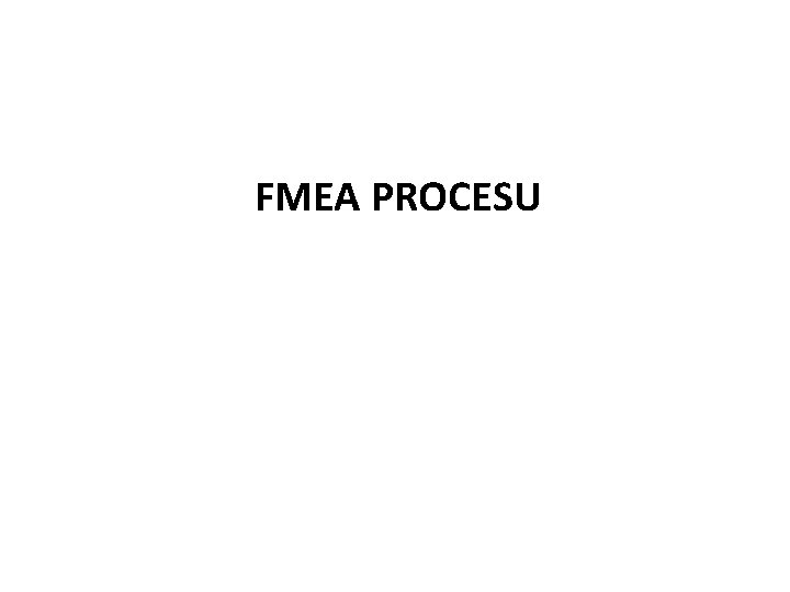 FMEA PROCESU 