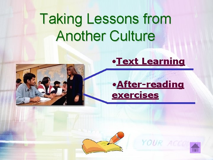 Taking Lessons from Another Culture • Text Learning • After-reading exercises 