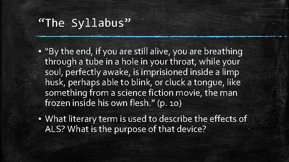 “The Syllabus” ▪ “By the end, if you are still alive, you are breathing