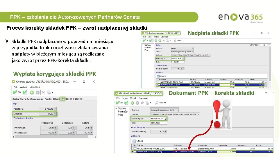 PPK – szkolenie dla Autoryzowanych Partnerów Soneta Proces korekty składek PPK – zwrot nadpłaconej PPK – szkolenie dla Autoryzowanych Partnerów Soneta Proces korekty składek PPK – zwrot nadpłaconej