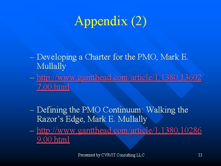 Appendix (2) – Developing a Charter for the PMO, Mark E. Mullally – http: