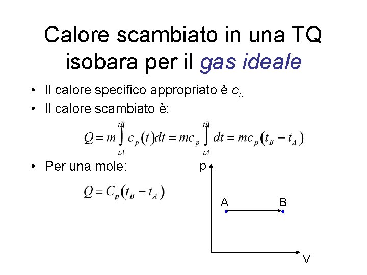 Calore scambiato in una TQ isobara per il gas ideale • Il calore specifico